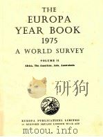 THE EUROPA YEAR BOOK 1975 A WORLD SURVEY VOLUME II 1975 PDF电子版封面 0900362804