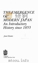 THE EMERGENCE OF MODERN JAPAN AN INTRODUCTORY HISTORY SINCE 1853 1989 PDF电子版封面 0582494079;0582494087