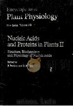 ENCYCOLPEDIA OF PLANT PHYSIOLOGY NEW SERIES VOLUME 14B NUCLEIX ACIDS AND PROTEINS IN PLANTS II PDF电子版封面 B.PARTHIER AND D.BOULTER