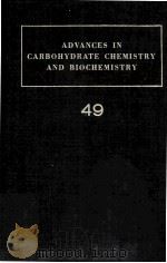 ADVANCES IN CARBOHYDRATE CHEMISTRY AND BIOCHEMISTRY VOLUME 49（ PDF版）