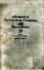 ADVANCES IN CARBOHYDRATE CHEMISTRY AND BIOCHEMISTRY VOLUME 39（ PDF版）