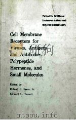 CELL MEMBRANE RECEPTORS FOR VIRUSES ANTIGENS AND ANTIBODIES POLYPEPTIDE HORMONES AND SMALL MOLECULES（ PDF版）