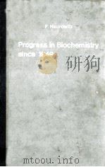 PROGRESS IN BIOCHEMISTRY SINCE 1949 PDF电子版封面