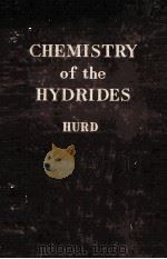 CHEMISTRY OF THE HYDRIDES HURD PDF电子版封面