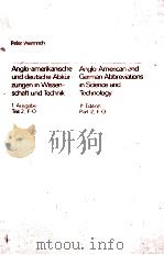 ANGLO-AMERIKANISCHE UND DEUTSCHE ABKUR-ZUNGEN IN WISSEN-SCHAFT UND TECHNIK ANGLO-AMERICAN AND GERMAN（ PDF版）