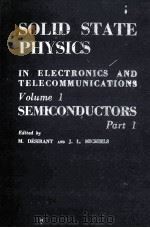 SOLID STATE PHYSICS IN ELECTRONICS AND TELECOMMUNICATIONS VOLUME 1 PDF电子版封面
