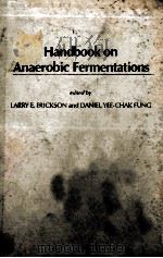 HANDBOOK ON AVAEROBIC FERMENTATIONS PDF电子版封面 LARRY E.ERICKSON AND DANLEL YE
