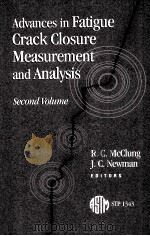 ADVANCES IN FATIGUE CRACK CLOSURE MEASUREMENT AND ANALYSIS SECOND VOLUME（ PDF版）