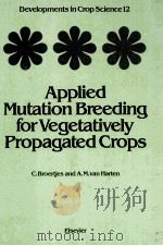 APPLIED MUTATION BREEDING FOR VEGETATIVELY PROPAGATED CROPS（ PDF版）