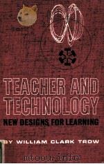 TEACHER AND TECHNOLOGY NEW DESIGNS FOR LEARNING（1963 PDF版）