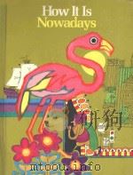 HOW IT IS NOWADAYS 1973 PDF电子版封面 0663252016