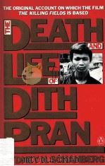 THE DEATH AND LIFE OF DITH PRAN 1985 PDF电子版封面 0140084576