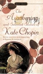 THE AWAKENING AND SELECTED STORIES OF KATE CHOPIN 1976 PDF电子版封面 9780451524485