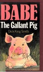BABE THE GALLANT PIG 1983 PDF电子版封面 WRITTEN BY DICK KING-SMITH