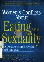 Women's Conflicts About Eating and Sexuality the Relationship Between food and sex 1992 PDF电子版封面 9780918393982