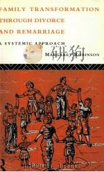 FAMILY TRANSFORMATION THROUGH DIVORCE AND REMARRIAGE 1991 PDF电子版封面 9780415052283