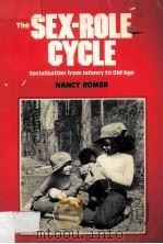 THE SEX-ROLE CYCLE SOCIALIZATION FROM INFANCY TO OLD AGE 1981 PDF电子版封面 091267069X