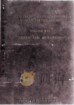 Cold Spring Harbor Symposia on Quantitative Biology Volume XVI Genes and Mutations（1952 PDF版）
