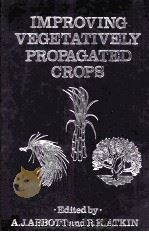 IMPROVING VEGETATIVELY PROPAGATED CROPS（ PDF版）