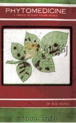 PHYTOMEDICINE A TREATISE ON OLANT DISEASE SCIENCE PDF电子版封面 K.G.NEMA