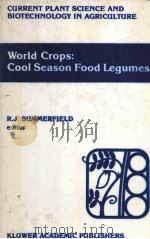 WORLD CROPS:COOL SEASON FOOD LEGUMES PDF电子版封面 R.J.SUMMERFIELD