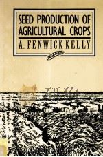 SEED PRODUCTION OF AGREICULTURAL CROPS（ PDF版）