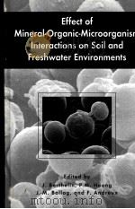DFFECT OF MINERAL-ORGANIC-MICROORGANISM INTERACTIONS ON SOIL AND FRESHWATER ENVIRONMENTS（1999 PDF版）
