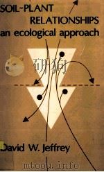 SOIL PLANT RELATIONSHIPS AN ECOLOGICAL APPROACH（1987 PDF版）