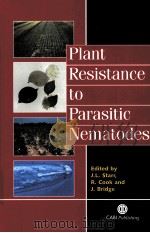 PLANT RESISTANCE TO PARASITIC NEMATODES PDF电子版封面 0851994660