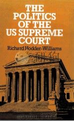 THE POLITICS OF THE US SUPREME COURT 1980 PDF电子版封面 0043280102
