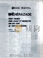 SHEHERAZADE TROIS POEMES POUR CHANT ET ORCHESTRE SUR DES VERS DE TRISTAN KLINGSOR（ PDF版）