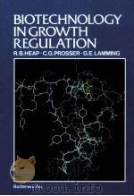 BIOTECHNOLOGY IN GROWTH REGULATION（1989 PDF版）