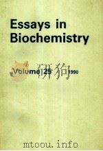 ESSAYS IN BIOCHEMISTRY VOLUME 25 1990 PDF电子版封面