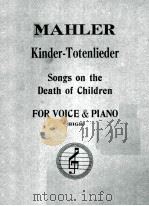 MAHLER KINDER-TOTENLIEDER FOR VOICE AND PIANO PDF电子版封面
