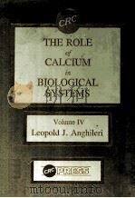 THE ROLE OF CALCIUM IN BIOLOGICAL SYSTEMS VOLUME IV（1987 PDF版）