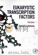 EUKARYOTIC TRANSCRIPTION FACTORS FIFTH EDITION（ PDF版）