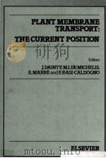 PLANT MEMBRANE TRANSPORT:THE CURRENT POSITION 1989 PDF电子版封面 0444813284