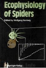 ECOPHYSIOLOGY OF SPIDERS PDF电子版封面 3540170340