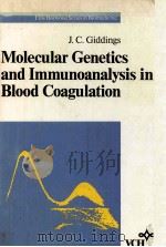 MOLECULAR GENETICS AND IMMUNOANALYSIS IN BILLD COAGULATION PDF电子版封面 3547265554