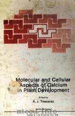 MOLECULAR AND CELLULAR ASPECTS OF CALCIUM IN PLANT DEVELOPMENT（1985 PDF版）