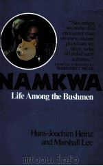 NAMKWA LIFE AMONG THE BUSHMEN 1979 PDF电子版封面 039527611X
