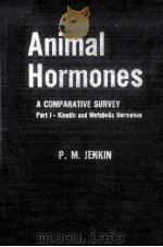 Animal Hormones A Comparative Survey part I Kinetic and Metabolic Hormones 1962 PDF电子版封面 Penelope M.Jenkin