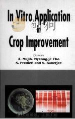 INVITRO APPLICATION IN CROP LMPROVEMENT PDF电子版封面 1578083001