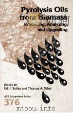 PYROLYSIS OILS FROM BIOMASS 1988 PDF电子版封面 ED J.SOLTES AND THOMAS A.MILNE