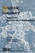 FUNGICIDE CHEMISTRY ADVANCES AND PRACTICAL APPLICATIONS（1986 PDF版）