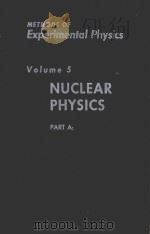 METHODS OF EXPERIMENFAL PHYSICS VOLUME 5 MUCLEAR PHYSICS（ PDF版）