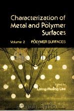 CHARACTERIZATION OF METAL AND POLYMER SURFACES VOLUME 2（1977 PDF版）