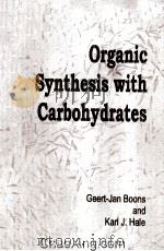 ORGANIC SYNTHESIS WITH CARBOHYDRATES PDF电子版封面 0632045086