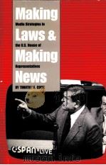 MAKING LAWS AND MAKING NWES  MEDIA STRATEGIES IN THE U.S.HOUSE OF REPRESENTATIVES（1989 PDF版）