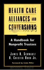 HEALTH CARE ALLIANCES AND CONVERSIONS（1999 PDF版）